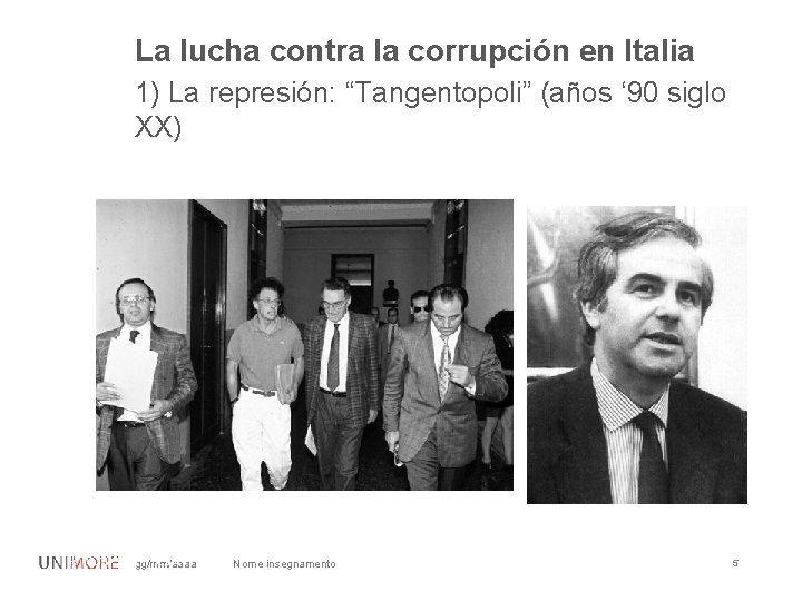 La lucha contra la corrupción en Italia 1) La represión: “Tangentopoli” (años ‘ 90