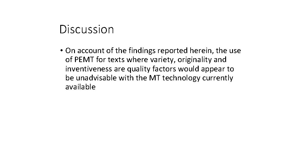 Discussion • On account of the findings reported herein, the use of PEMT for