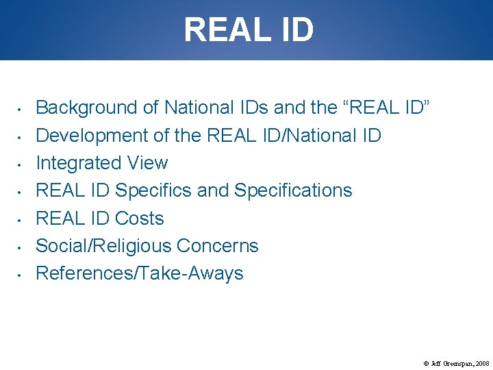 REAL ID • • Background of National IDs and the “REAL ID” Development of