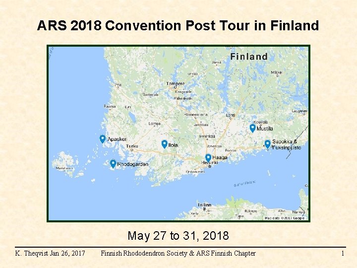 ARS 2018 Convention Post Tour in Finland May 27 to 31, 2018 K. Theqvist