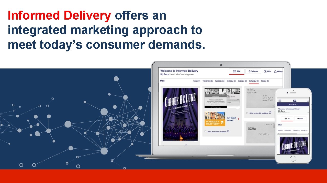 Informed Delivery offers an integrated marketing approach to meet today’s consumer demands. 