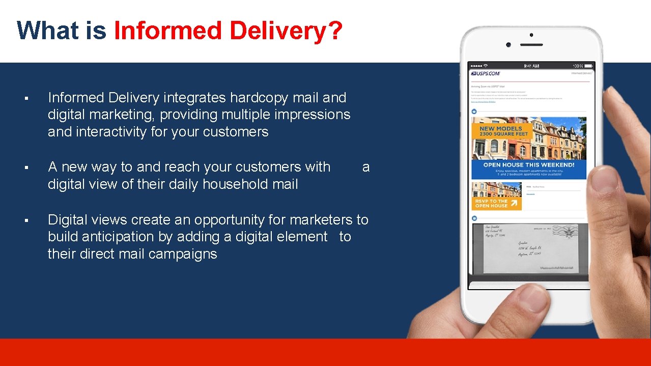 What is Informed Delivery? § Informed Delivery integrates hardcopy mail and digital marketing, providing