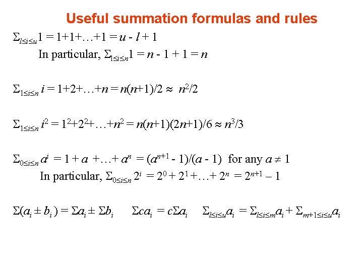 Useful summation formulas and rules l i u 1 = 1+1+…+1 = u -