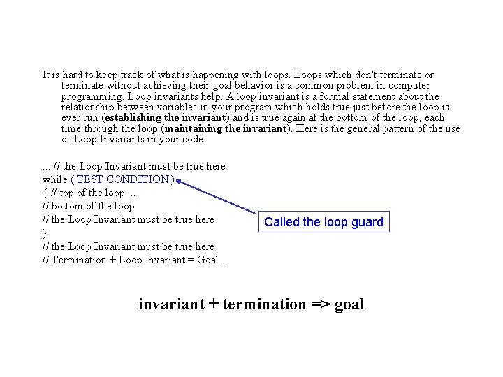 It is hard to keep track of what is happening with loops. Loops which