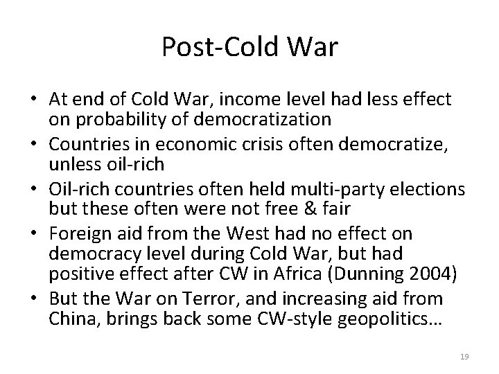 Post-Cold War • At end of Cold War, income level had less effect on