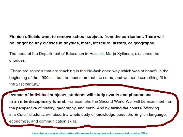 https: //brightside. me/wonder-curiosities/finland-will-become-the-first-country-in-the-world-to-get-rid-of-all-school-subjects-259910/ https: //brightside. me/wonder-curiosities/finland-will-become-the-first-country-in-the-world-to-get-rid-of-all-school-subjects-259910/
