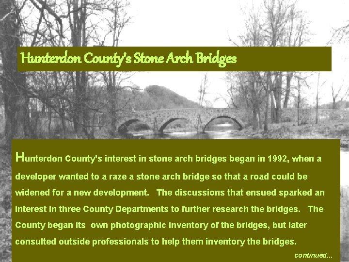 Hunterdon County’s Stone Arch Bridges Hunterdon County’s interest in stone arch bridges began in