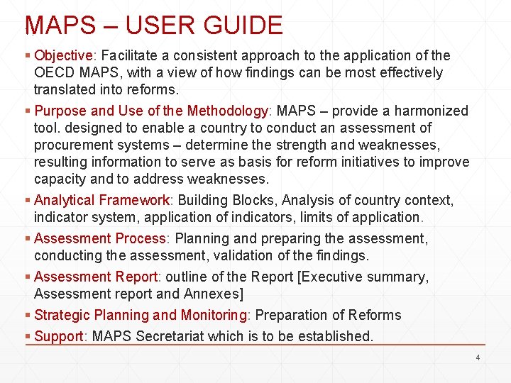 MAPS – USER GUIDE § Objective: Facilitate a consistent approach to the application of