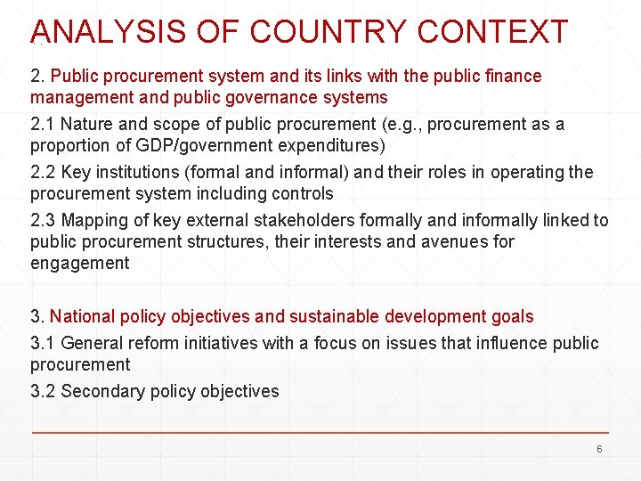 ANALYSIS OF COUNTRY CONTEXT 2. Public procurement system and its links with the public