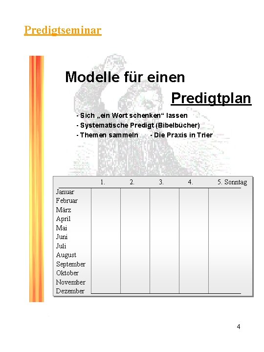 Predigtseminar Modelle für einen Predigtplan - Sich „ein Wort schenken“ lassen - Systematische Predigt