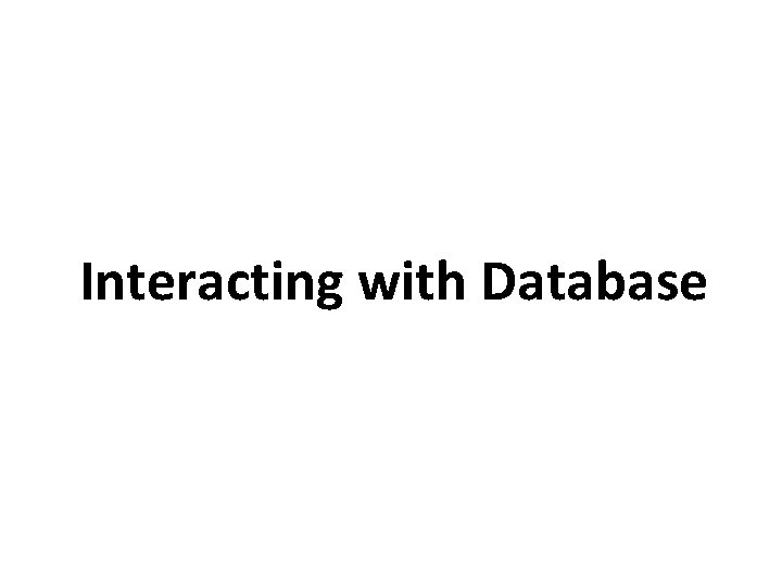 Interacting with Database 