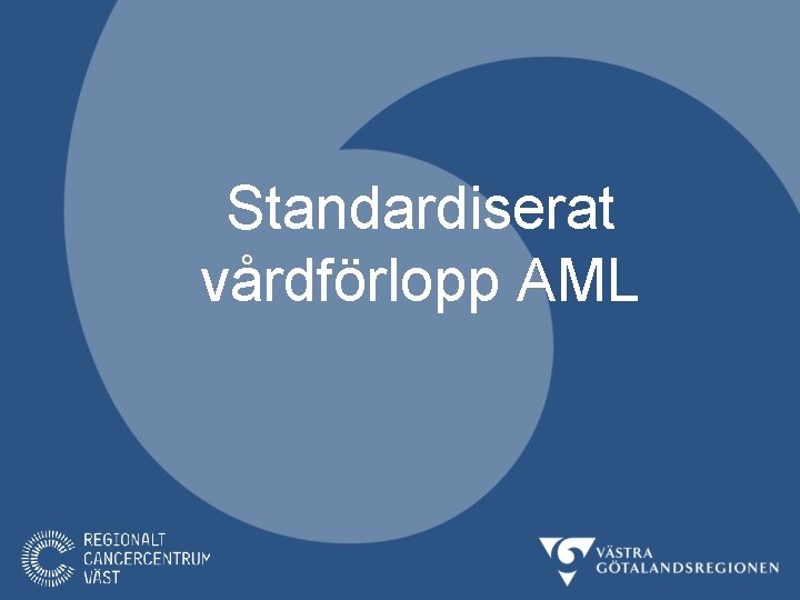 Standardiserat vårdförlopp AML 