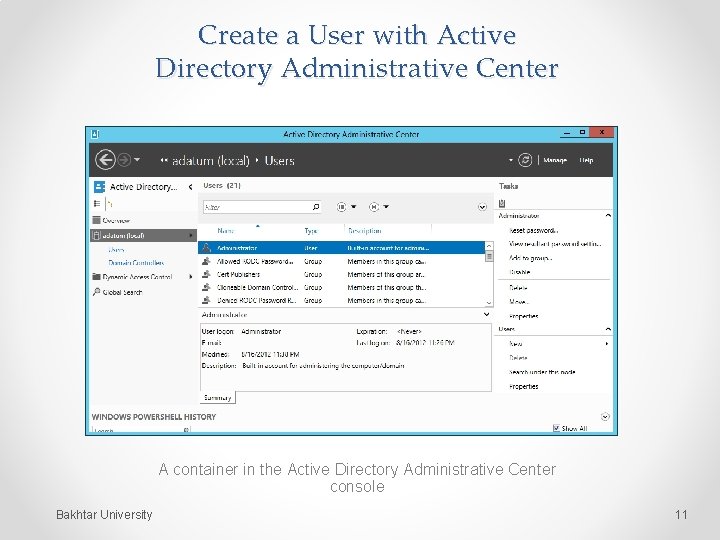 Create a User with Active Directory Administrative Center A container in the Active Directory