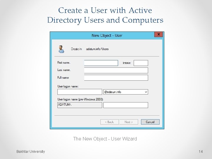 Create a User with Active Directory Users and Computers The New Object - User