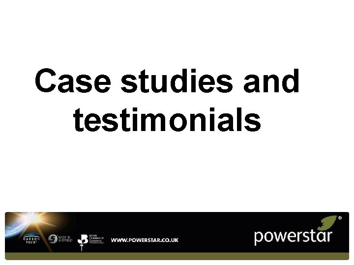 Case studies and testimonials 