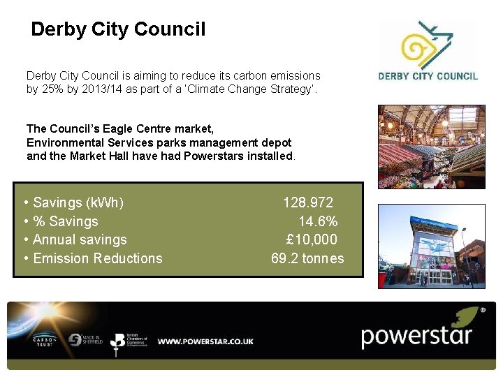 Derby City Council is aiming to reduce its carbon emissions by 25% by 2013/14