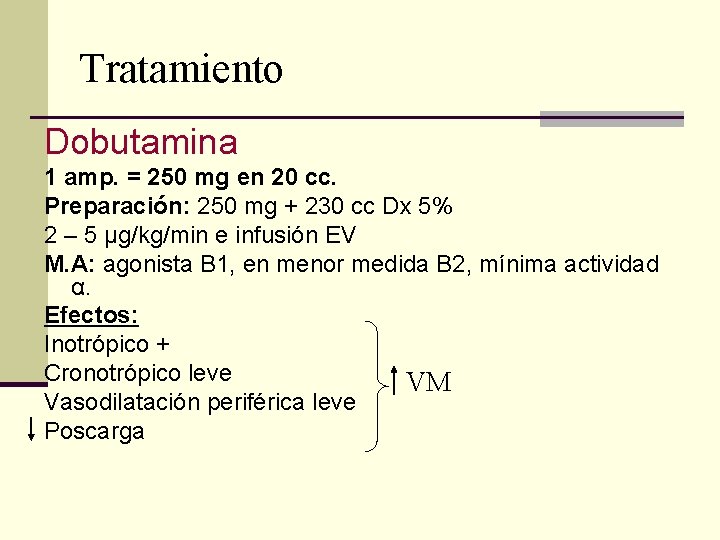 Tratamiento Dobutamina 1 amp. = 250 mg en 20 cc. Preparación: 250 mg + Tratamiento Dobutamina 1 amp. = 250 mg en 20 cc. Preparación: 250 mg +