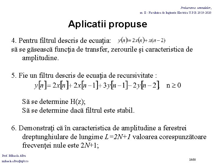Prelucrarea semnalelor, an II - Facultatea de Inginerie Electrica U. P. B. 2019 -2020