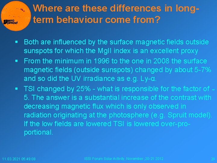 Where are these differences in longterm behaviour come from? § Both are influenced by