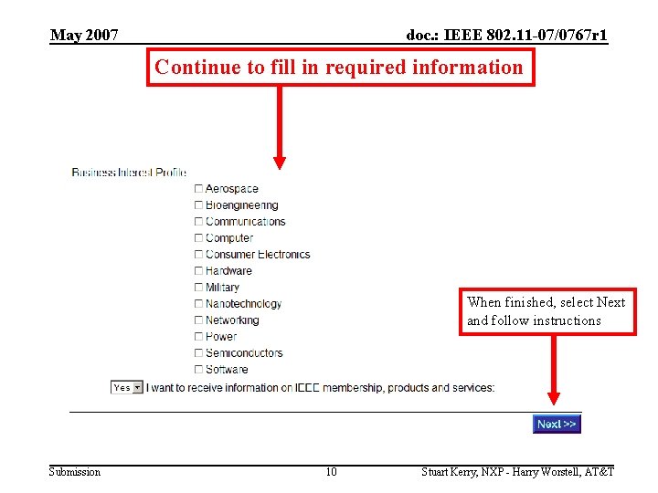 May 2007 doc. : IEEE 802. 11 -07/0767 r 1 Continue to fill in
