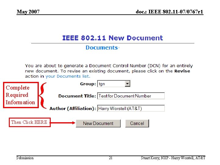 May 2007 Complete Required Information doc. : IEEE 802. 11 -07/0767 r 1 {