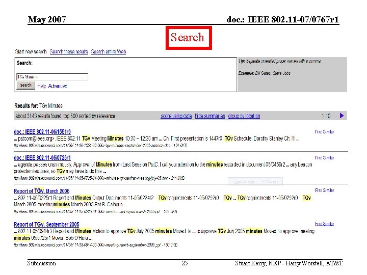 May 2007 doc. : IEEE 802. 11 -07/0767 r 1 Search Submission 25 Stuart