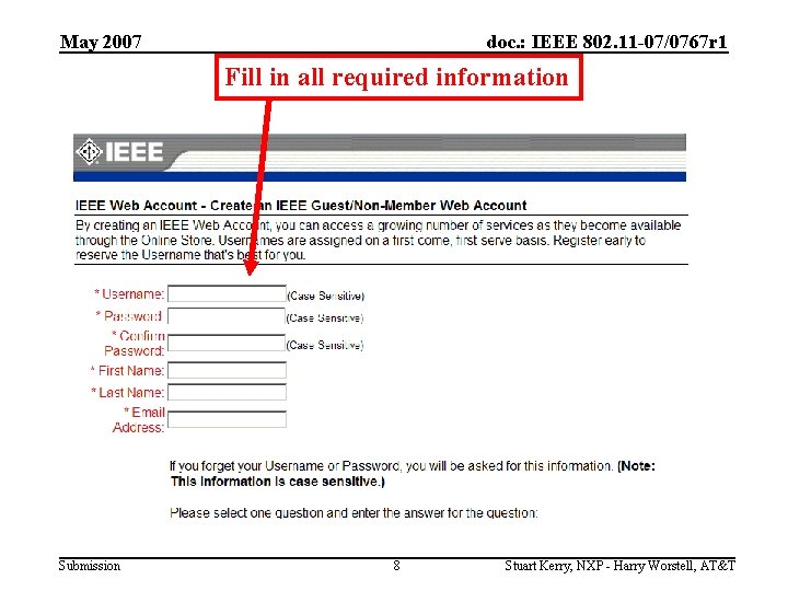 May 2007 doc. : IEEE 802. 11 -07/0767 r 1 Fill in all required