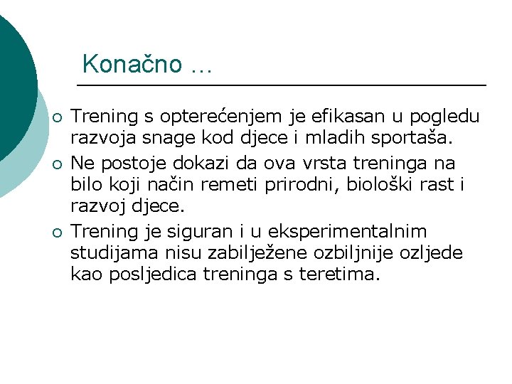 Konačno … ¡ ¡ ¡ Trening s opterećenjem je efikasan u pogledu razvoja snage