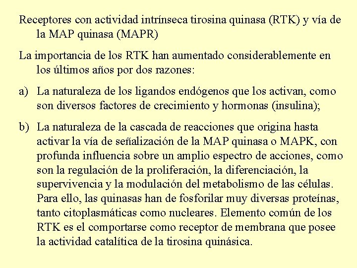 Receptores con actividad intrínseca tirosina quinasa (RTK) y vía de la MAP quinasa (MAPR)