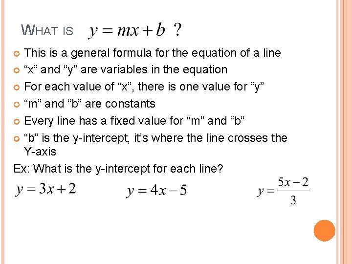 WHAT IS This is a general formula for the equation of a line “x”