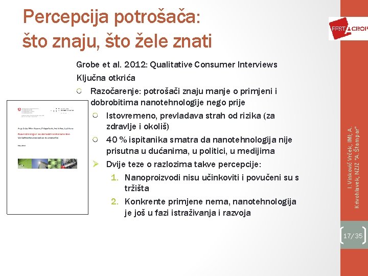 Grobe et al. 2012: Qualitative Consumer Interviews Ključna otkrića Razočarenje: potrošači znaju manje o