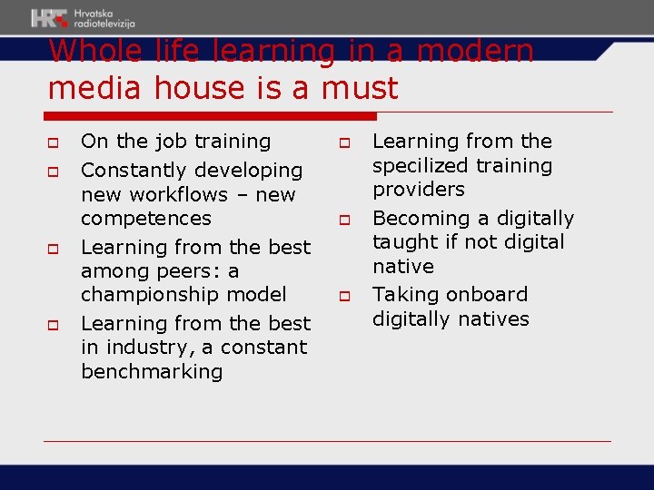 Whole life learning in a modern media house is a must o o On Whole life learning in a modern media house is a must o o On