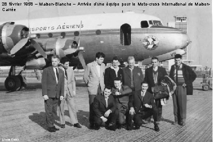 28 février 1958 – Maison-Blanche – Arrivée d’une équipe pour le Moto-cross International de