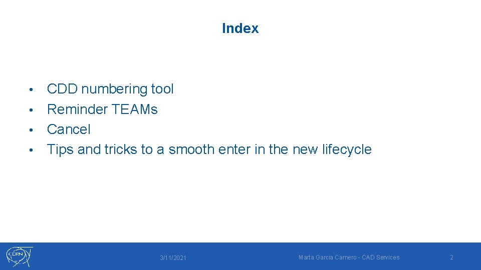 Index CDD numbering tool • Reminder TEAMs • Cancel • Tips and tricks to