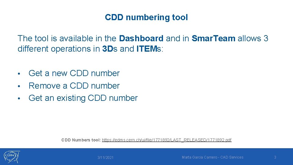 CDD numbering tool The tool is available in the Dashboard and in Smar. Team