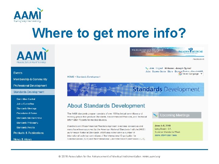 Where to get more info? © 2018 Association for the Advancement of Medical Instrumentation