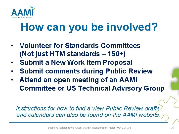 How can you be involved? • Volunteer for Standards Committees (Not just HTM standards