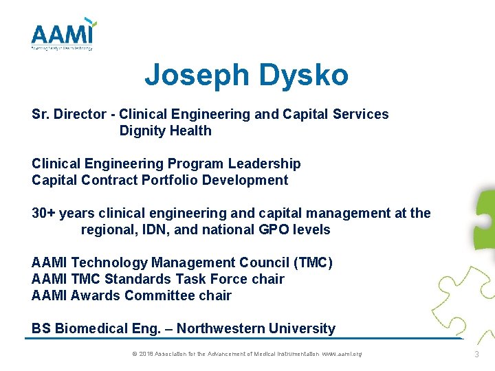 Joseph Dysko Sr. Director - Clinical Engineering and Capital Services Dignity Health Clinical Engineering