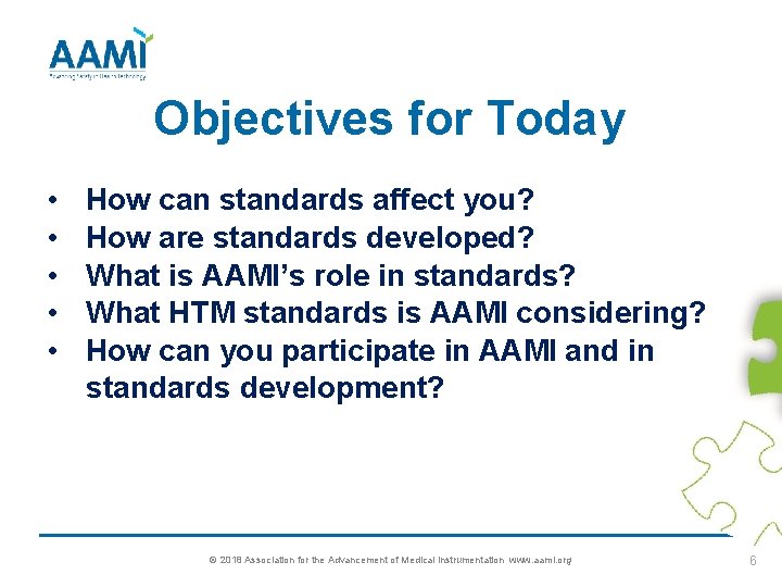 Objectives for Today • • • How can standards affect you? How are standards