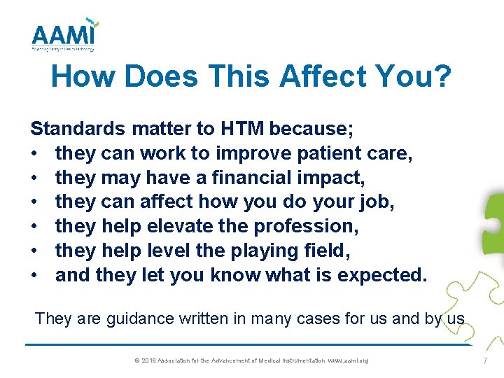 How Does This Affect You? Standards matter to HTM because; • they can work