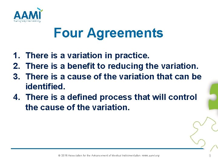 Four Agreements 1. There is a variation in practice. 2. There is a benefit