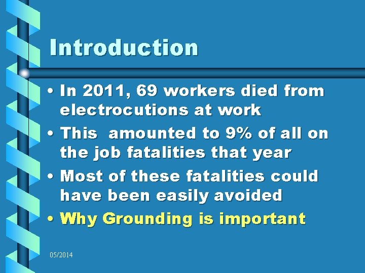 Introduction • In 2011, 69 workers died from electrocutions at work • This amounted