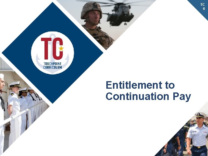 TC 6 Entitlement to Continuation Pay 