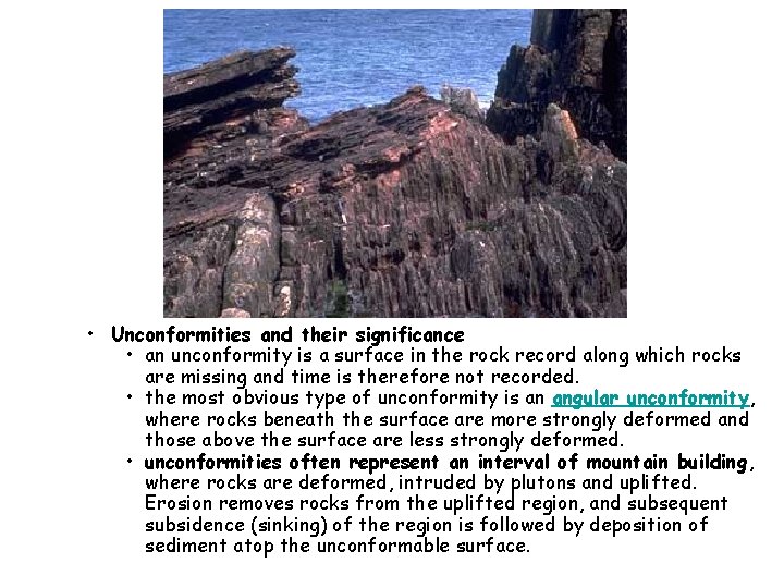  • Unconformities and their significance • an unconformity is a surface in the