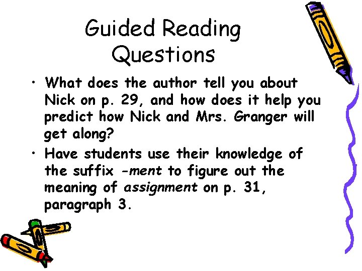 Guided Reading Questions • What does the author tell you about Nick on p.