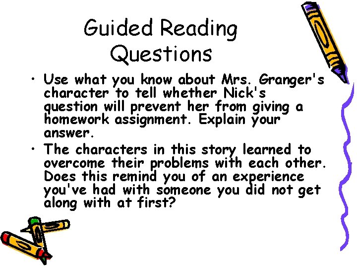 Guided Reading Questions • Use what you know about Mrs. Granger's character to tell