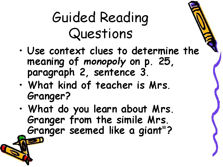 Guided Reading Questions • Use context clues to determine the meaning of monopoly on