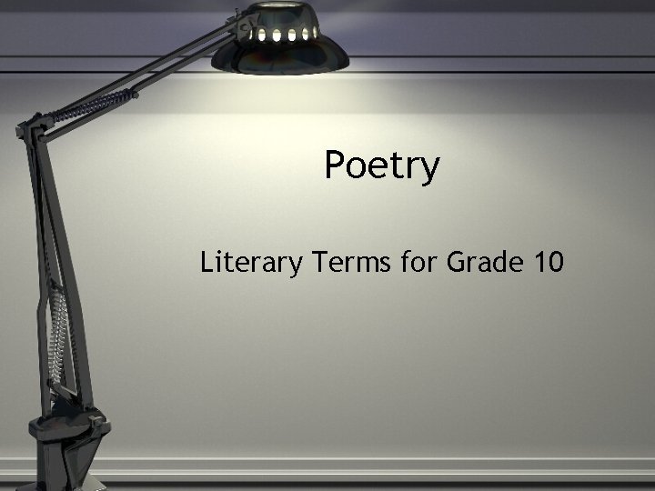Poetry Literary Terms for Grade 10 