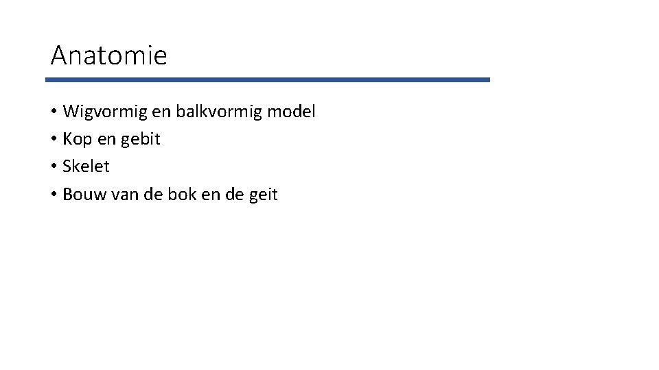 Anatomie • Wigvormig en balkvormig model • Kop en gebit • Skelet • Bouw