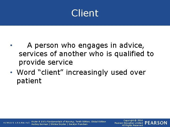 Client A person who engages in advice, services of another who is qualified to